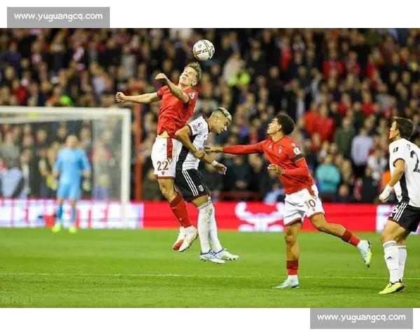 英超焦点对决纽卡斯尔主场迎战诺丁汉森林争夺关键三分形势走向分析